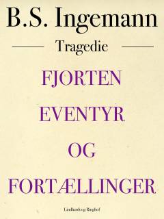 Fjorten eventyr og fortællinger : tragedie