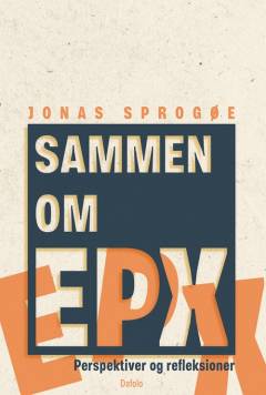 Sammen om epx : perspektiver og refleksioner