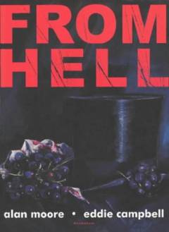 From hell : being a melodrama in sixteen parts