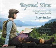 Beyond Toes : knitting adventures with Judy's Magic Cast-On