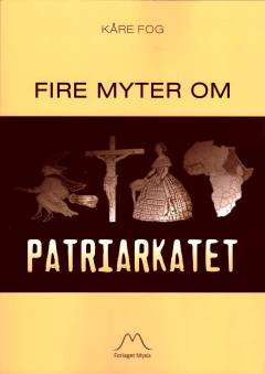 Fire myter om patriarkatet