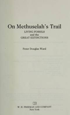 On Methuselah's trail : living fossils and the great extinctions