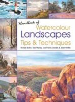 Handbook of watercolour landscapes : tips & techniques