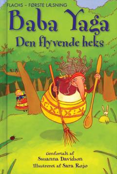 Baba Yaga : den flyvende heks : dialogisk læsning og leg