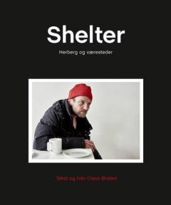 Shelter : herberg og væresteder