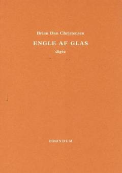 Engle af glas : digte