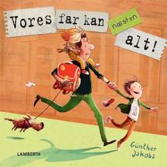 Vores far kan næsten alt!