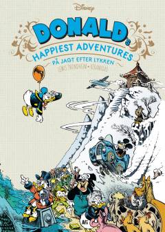 Donald's happiest adventures : på jagt efter lykken