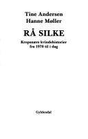 Rå silke : kropsnære kvindehistorier fra 1970 til i dag