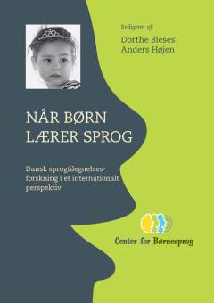 Når børn lærer sprog : dansk sprogtilegnelsesforskning i et internationalt perspektiv
