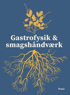Gastrofysik & smagshåndværk