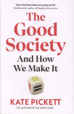 The good society : and how we make it