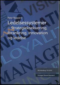Ledelsessystemer : strategieksekvering, forankring, innovation og ledelse