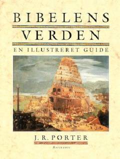 Bibelens verden : en illustreret guide