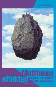 Matthæuseffekten : udkast til en håndbog i næstekærlighed