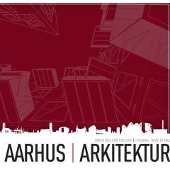 Aarhus Arkitektur : en præsentation af markante bygningsværker i byen