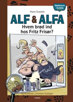 Alf & Alfa - hvem brød ind hos Fritz Frisør?