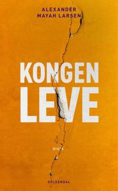 Kongen leve : digte