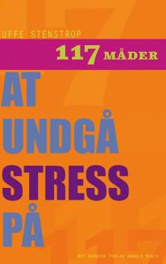 117 måder at undgå stress på