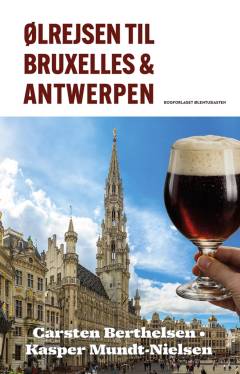 Ølrejsen til Bruxelles & Antwerpen