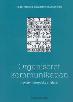 Organiseret kommunikation : systemteoretiske analyser