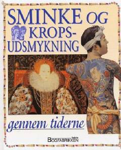 Sminke og kropsudsmykning gennem tiderne