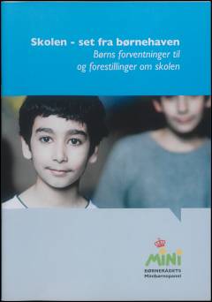 Skolen - set fra børnehaven : børns forventninger til og forestillinger om skolen