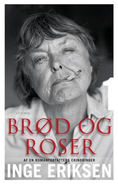 Brød og roser : af en romanforfatters erindringer. Bind 1