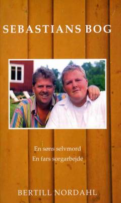 Sebastians bog : en søns selvmord : en fars sorgarbejde