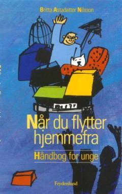 Når du flytter hjemmefra : håndbog for unge