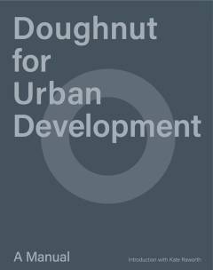 Doughnut for urban development : a manual