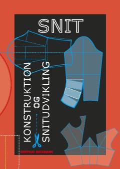 Snit : en grundbog i konstruktion og snitudvikling vist - trin for trin