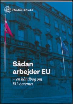 Sådan arbejder EU : en håndbog om EU-systemet