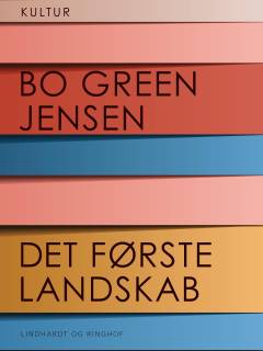 Det første landskab : myter, helte og kunsteventyr