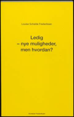 Ledig - nye muligheder, men hvordan?