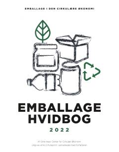 Emballage hvidbog 2022 : emballage i den cirkulære økonomi