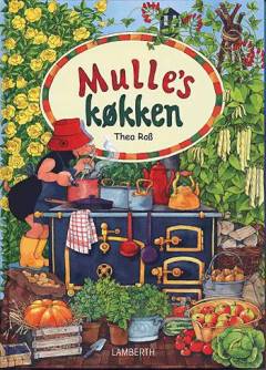 Mulles køkken : alt godt fra haven