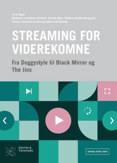 Streaming for viderekomne : fra Doggystyle til Black Mirror og The Jinx