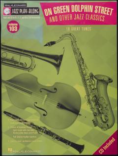 On Green Dolphin Street and other jazz classics : 10 great tunes : book and cd for B♭, E♭, C and bass clef instruments