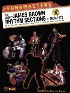 The funkmasters : the great James Brown rhythm sections 1960-1973