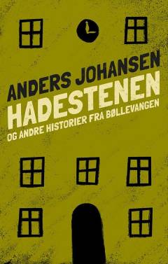 Hade-stenen - og andre historier fra Bøllevangen
