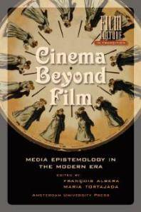 Cinema beyond film : media epistemology in the modern era