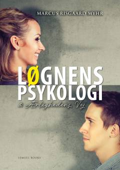 Løgnens psykologi & ærlighedens vej