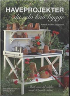 Haveprojekter du selv kan bygge