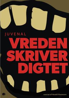 Vreden skriver digtet : første og anden bog af Juvenals Satirer