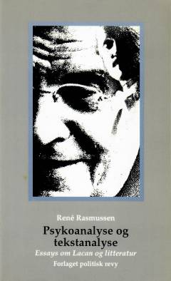 Psykoanalyse og tekstanalyse : essays om Lacan og litteratur