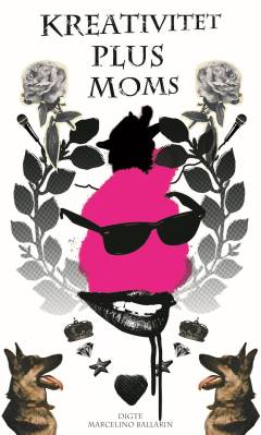Kreativitet plus moms : digte