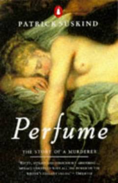 Perfume : the story of a murderer