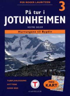 På tur i Jotunheimen : turplanlegging, hyttene, gode råd. 3 : Vestre deler : Hurrungane til Bygdin