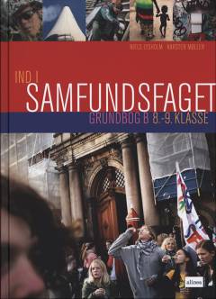 Ind i samfundsfaget : grundbog : 8.-9. klasse. Bind B